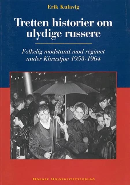 Tretten historier om ulydige russere af Erik Kulavig
