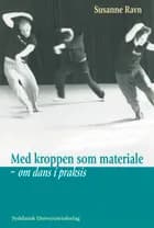 Med kroppen som materiale af Susanne Ravn