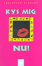 Kys mig - nu!