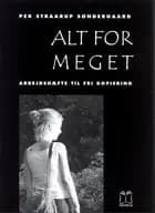 Alt for meget