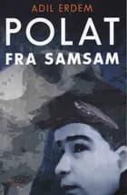 Polat fra Samsam af Adil Erdem