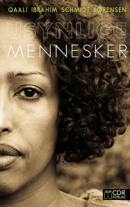 Usynlige mennesker af Qaali Ibrahim Schmidt-Sørensen