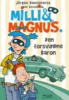 Milli & Magnus - den forsvundne baron af Jürgen Banscherus
