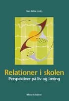 Relationer i skolen af Per Schultz Jørgensen, Jonas Aspelin og Lisbeth Lunde Frederiksen