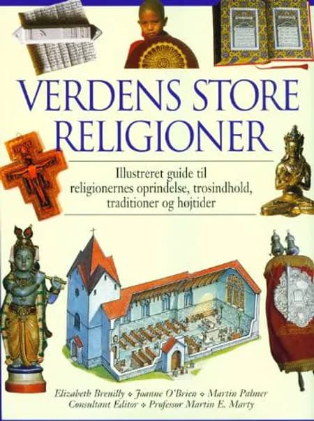 Verdens store religioner af Elizabeth Breuilly Joanne O'Brien Martin Palmer