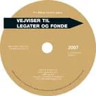 Vejviser til legater og fonde 2007