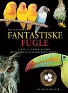 Fantastiske fugle af Roger Lederer