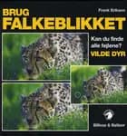 Brug falkeblikket - Vilde dyr