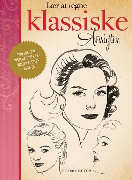 Lær at tegne Klassiske ansigter af Walter T. Foster