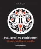 Psaligrafi og papirkunst af Emily Hogarth