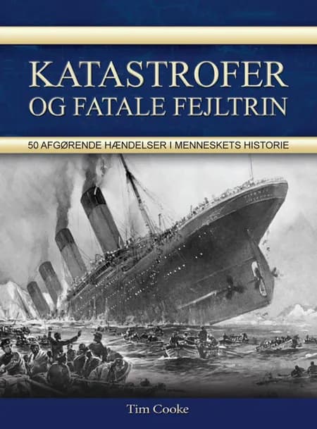 Katastrofer og fatale fejltrin af Tim Cooke
