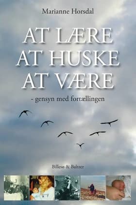 At lære, at huske, at være af Marianne Horsdal