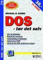 DOS - lær det selv af Michael B. Karbo