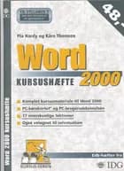 Word 2000 kursushæfte af Kåre Thomsen og Pia Hardy