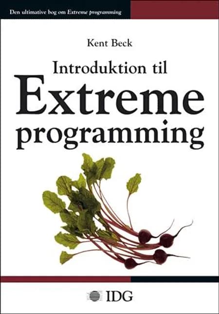 Introduktion til Extreme Programming af Kent Beck