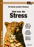 Vind over din stress af Kåre Thomsen og Pia Hardy