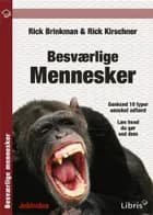 Besværlige mennesker af Rick Kirschner og Rick Brinkman