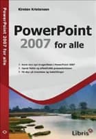 Powerpoint 2007 for alle af Kirsten Kristensen