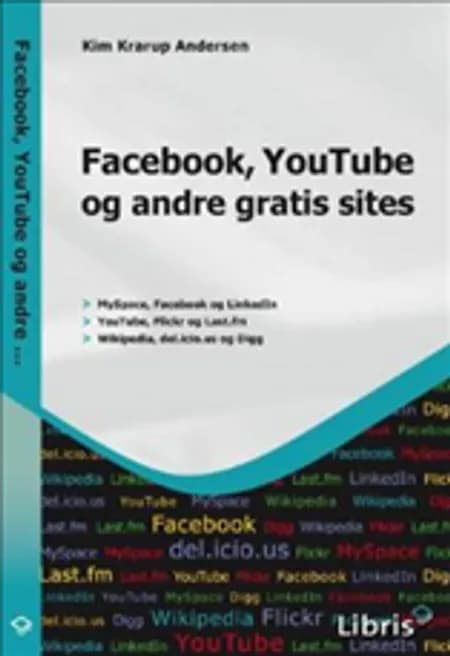 Facebook, Youtube og andre gratis sites af Kim Krarup Andersen