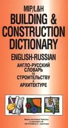 Building & Construction Dictionary - English-Russian