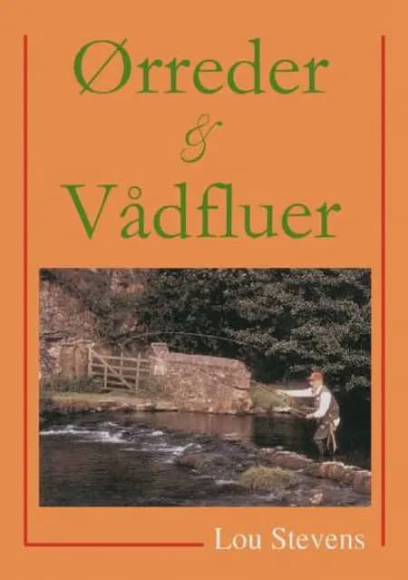 Ørreder & vådfluer af Lou Stevens