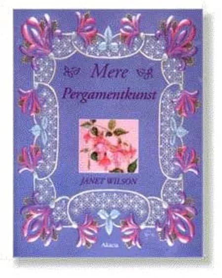 Mere pergamentkunst af Janet Wilson
