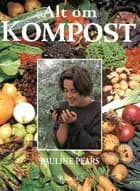 Alt om kompost