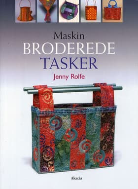 Maskinbroderede Tasker af Jenny Rolfe
