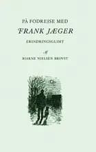 På fodrejse med Frank Jæger
