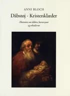 Dåbstøj, kristenklæder af Anni Bloch