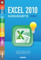 Excel 2010 kursushæfte - trin 1 af Open Learning