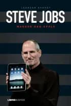 Steve Jobs - manden bag Apple af Leander Kahney