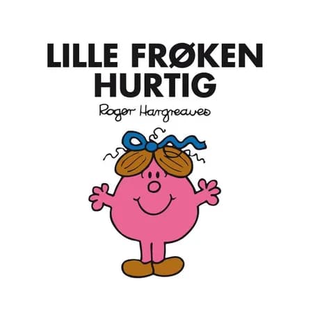 Lille Frøken Hurtig af Roger Hargreaves