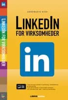 LinkedIn - for virksomheder af Annemarie Kirk