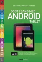 Godt i gang med Android tablet af Kristian Langborg-Hansen