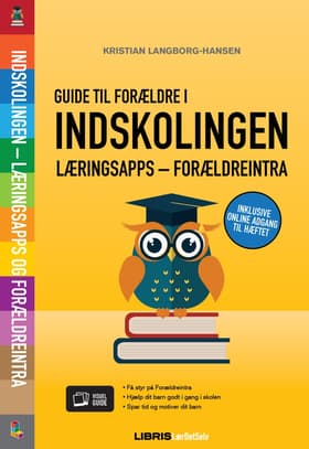 Guide til forældre med børn i indskolingen af Kristian Langborg-Hansen