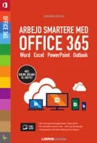 Arbejd smartere med Office 365 af Jørgen Koch