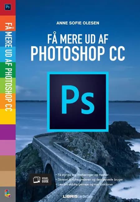 Få mere ud af Photoshop CC af Anne Sofie Olesen