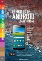 Få mere ud af din Android smartphone af Nima Pour