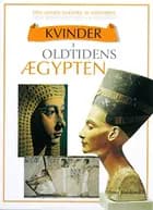 Kvinder i oldtidens Ægypten af Fiona Macdonald