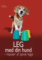 Leg med din hund af Christina Sondermann