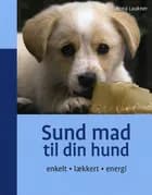 Sund mad til din hund af Anna Laukner