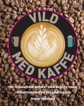 Vild med kaffe af Anette Molvaer