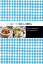 Diabeteskogebog af Berit Paulsson