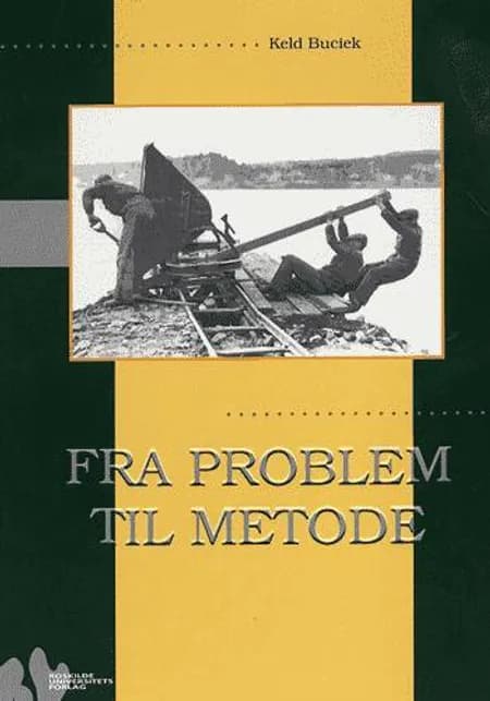 Fra problem til metode af Keld Buciek