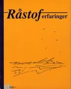Råstof erfaringer af Peder Agger og Birgit Land