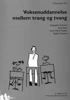Voksenuddannelse mellem trang og tvang