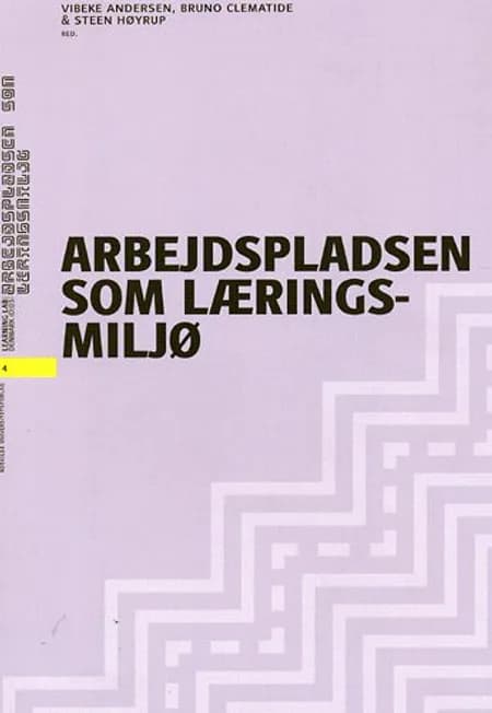 Arbejdspladsen som læringsmiljø af Vibeke Andersen