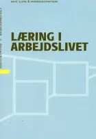 Læring i arbejdslivet af Knud Illeris og samarbejdspartnere