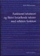 Funktionel tekstteori og fiktivt fortællende tekster med refleksiv funktion